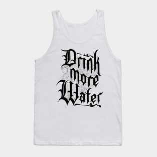 Drink more water Tank Top
